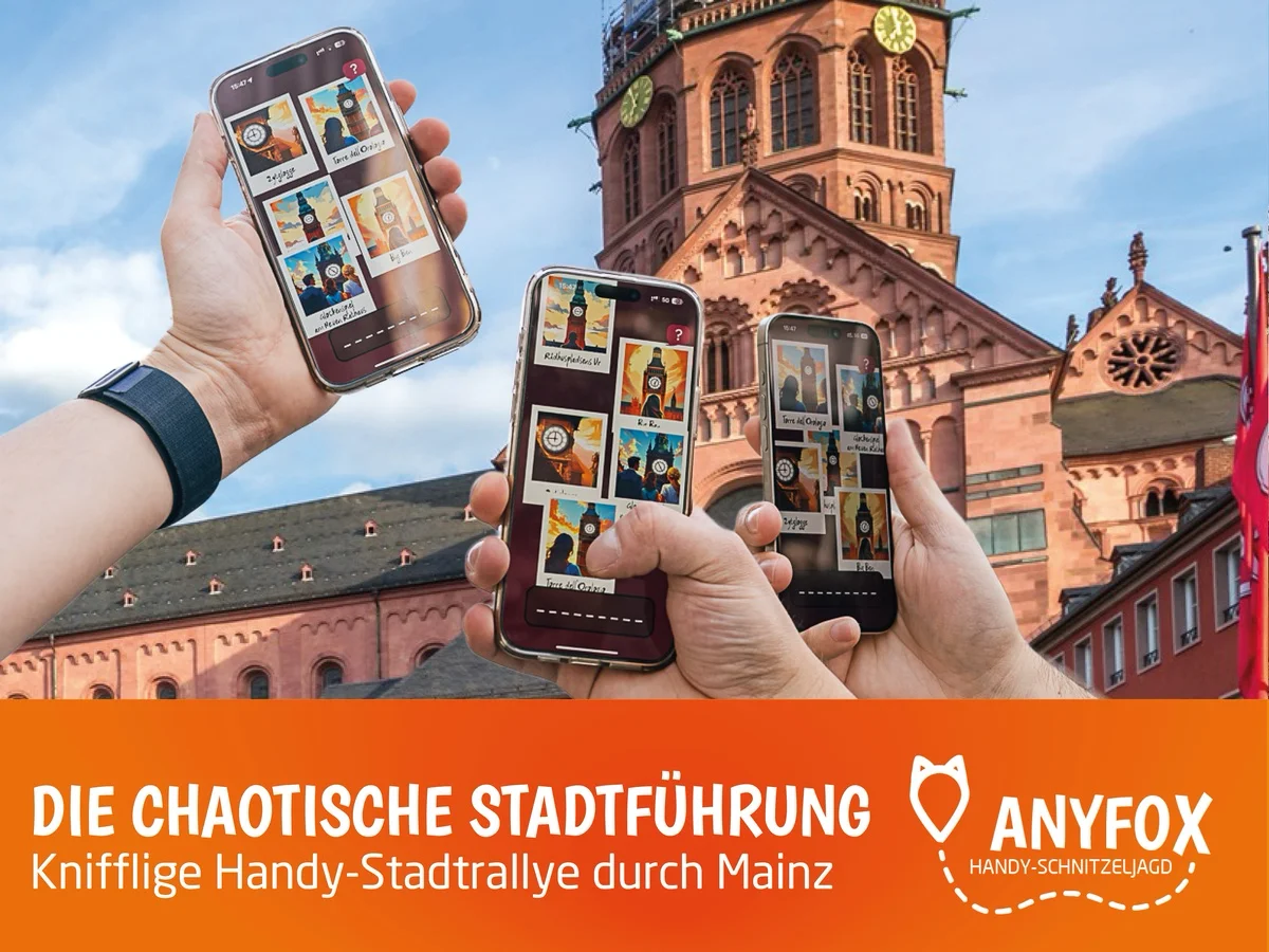 Die chaotische Stadtführung – Handy-Stadtrallye quer durch Mainz